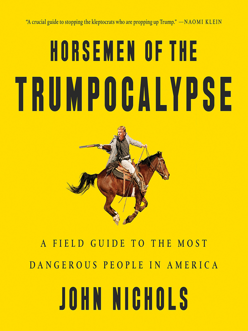 Title details for Horsemen of the Trumpocalypse by John Nichols - Available